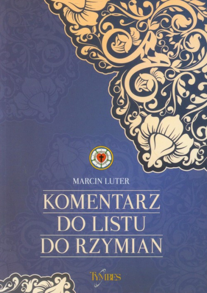 Komentarz do Listu do Rzymian - Marcin Luter | okładka