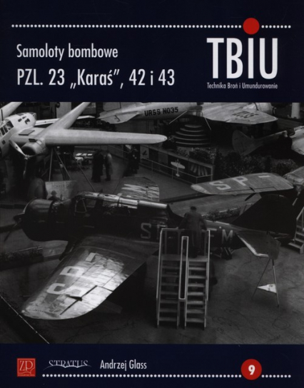 Samoloty bombowe PZL 23 Karaś 42 i 43 - Andrzej Glass | okładka