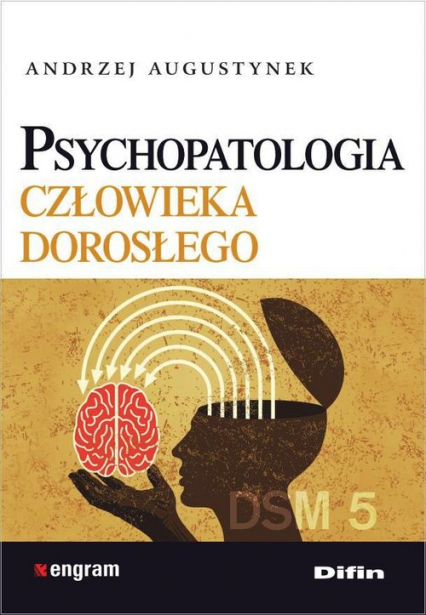 Psychopatologia człowieka dorosłego - Andrzej Augustynek | okładka