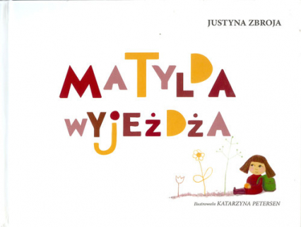 Matylda wyjeżdża - Justyna Zbroja | okładka