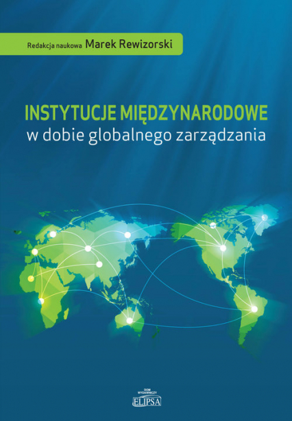Instytucje międzynarodowe w dobie globalnego zarządzania -  | okładka