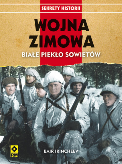 Wojna zimowa Białe piekło sowietów - Bair Irincheev | okładka