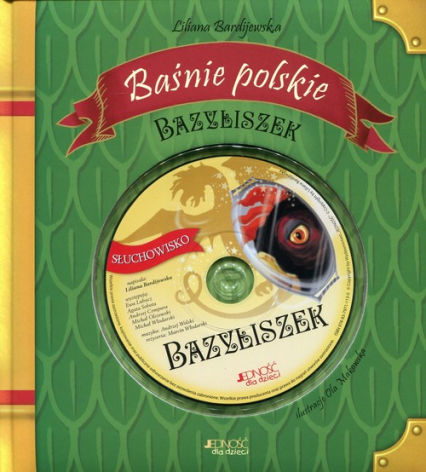 Baśnie polskie Bazyliszek - Liliana Bardijewska | okładka