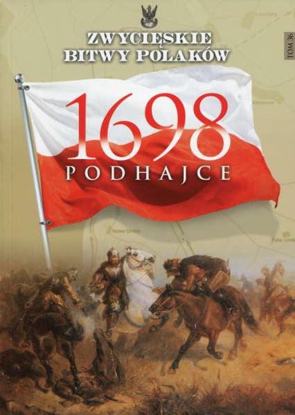 Zwycięskie Bitwy Polaków Podhajce 1698 -  | okładka