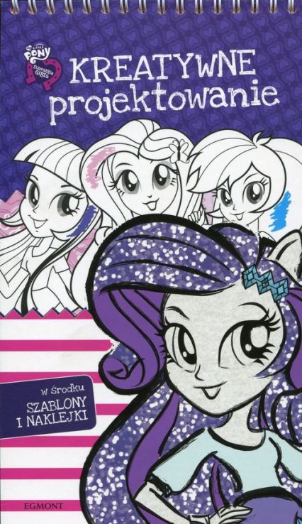 My Little Pony Equestria Girls Kreatywne projektowanie -  | okładka