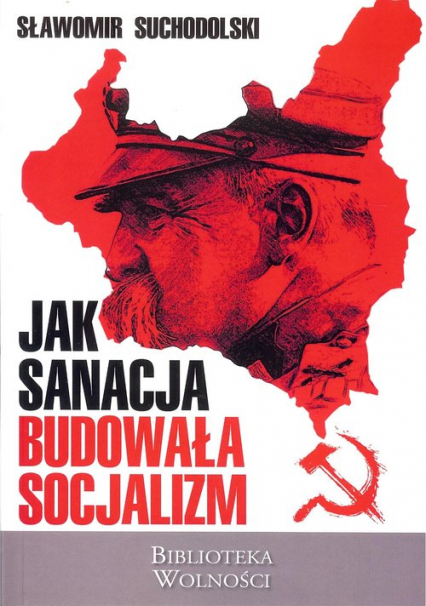 Jak sanacja budowała socjalizm - Sławmoir Suchodolski | okładka