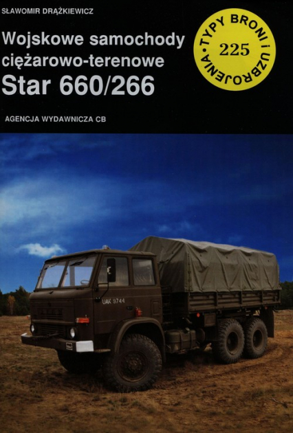 Wojskowe samochody ciężarowo-terenowe Star 660/266 - Sławomir Drążkiewicz | okładka