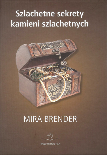 Szlachetne sekrety kamieni szlachetnych - Mira Brender | okładka