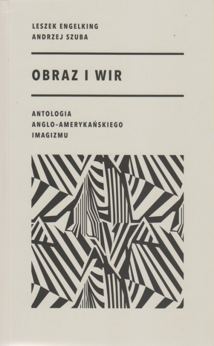 Obraz i wir Antologia anglo-amerykańskiego imagizmu - Andrzej Szuba | okładka