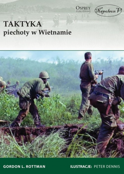 Taktyka piechoty w Wietnamie - Rottman Gordon L. | okładka