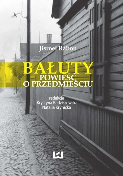 Bałuty Powieść o przedmieściu - Iisroel Rabon | okładka