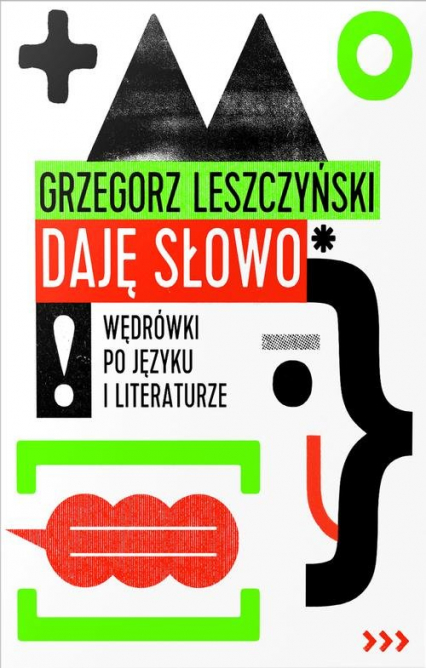 Daję słowo Wędrówki po języku i literaturze - Grzegorz Leszczyński | okładka