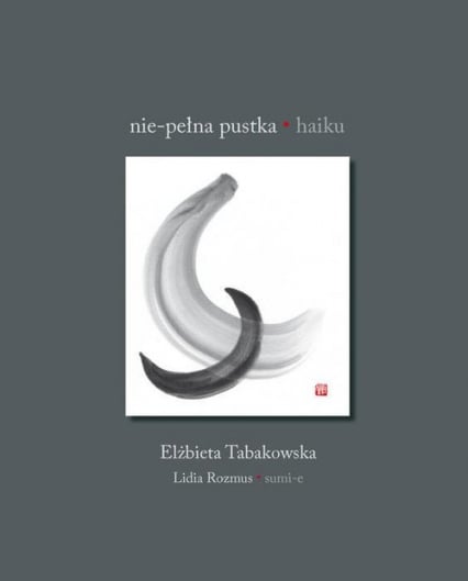 Nie-pełna pustka Haiku - Elżbieta Tabakowska | okładka