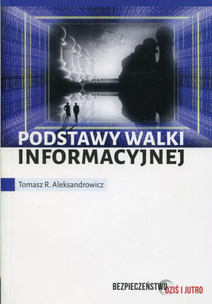 Podstawy walki informacyjnej - Aleksandrowicz R. Tomasz | okładka