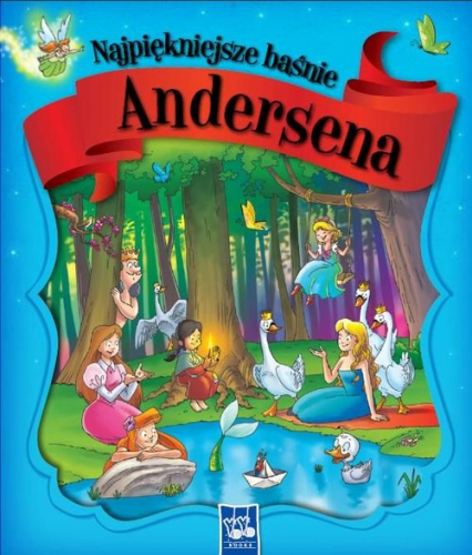 Najpiękniejsze baśnie Andersena - Hans Christian Andersen | okładka