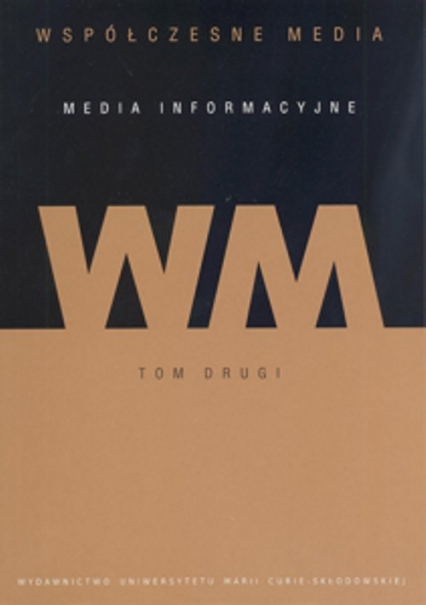 Współczesne media - media informacyjne Tom 2 -  | okładka