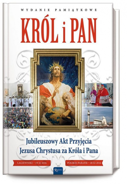 Król i Pan Jubileuszowy Akt Przyjęcia Jezusa Chrystusa za Króla i Pana -  | okładka