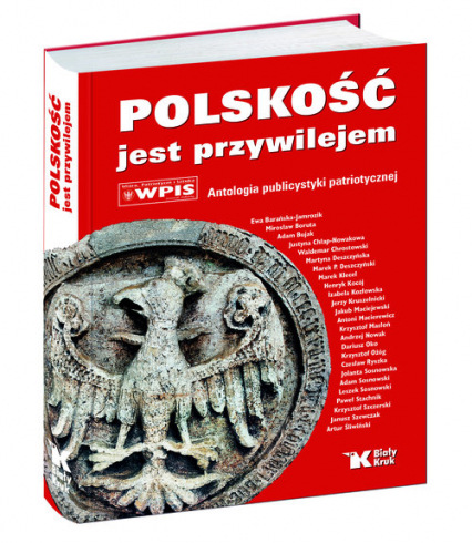 Polskość jest przywilejem Antologia publicystyki patriotycznej -  | okładka