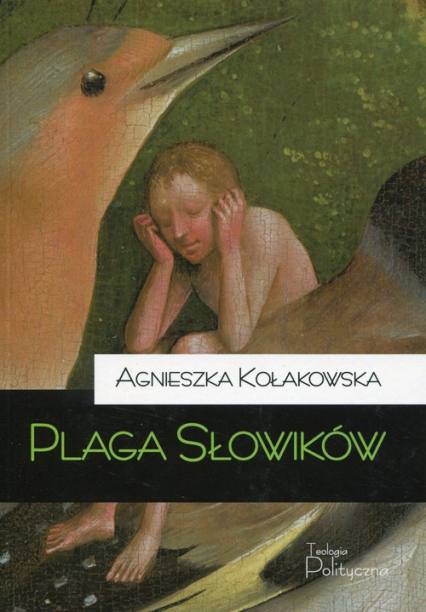 Plaga słowików - Agnieszka Kołakowska | okładka