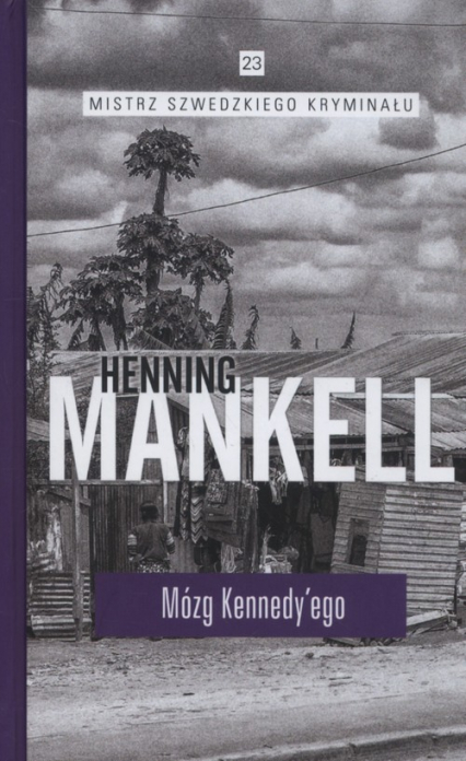Mózg Kennedyego - Henning Mankell | okładka