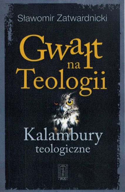 Gwałt na Teologiii Kalambury teologiczne - Sławomir Zatwardnicki | okładka