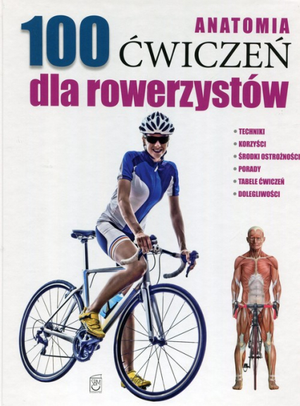 Anatomia 100 ćwiczeń dla rowerzystów - Guillermo Seijas | okładka