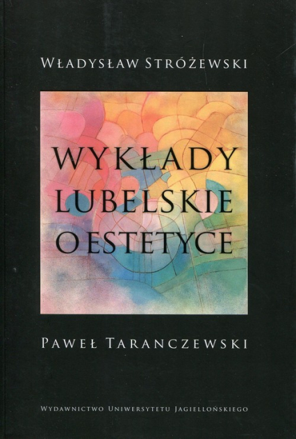 Wykłady lubelskie o estetyce - Władysław Stróżewski | okładka