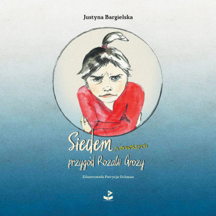 Siedem pierwszych przygód Rozalii Grozy - Justyna Bargielska | okładka