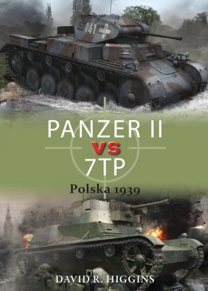 PANZER II vs 7TP Polska 1939 - Higgins David R. | okładka