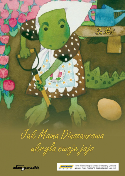 Jak Mama Dinozaurowa ukryła swoje jajo - Su Mei | okładka