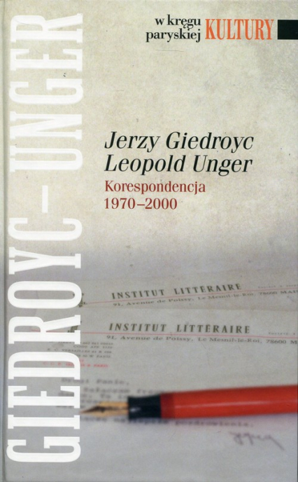 Jerzy Giedroyc Leopold Unger Korespondencja 1970-2000 - Hofman Iwona | okładka