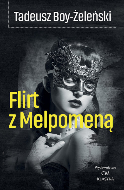 Flirt z Melpomeną - Tadeusz Boy-Żeleński | okładka