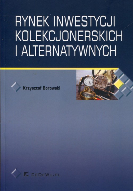 Rynek inwestycji kolekcjonerskich i alternatywnych - Krzysztof Borowski | okładka