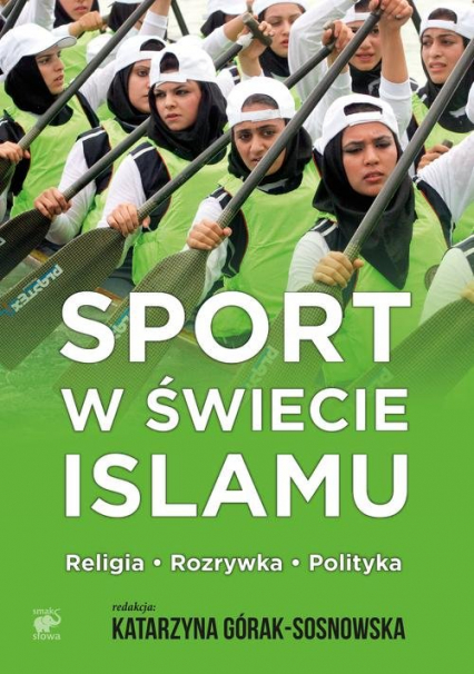 Sport w świecie islamu Religia - rozrywka - polityka -  | okładka