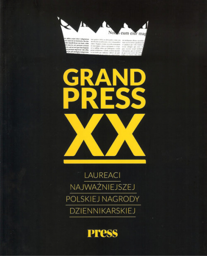 Grand Press XX Laureaci najważniejszej polskiej nagrody dziennikarskiej -  | okładka