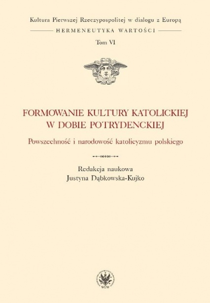 Formowanie kultury katolickiej w dobie potrydenckiej Powszechność i narodowość katolicyzmu polskieg -  | okładka