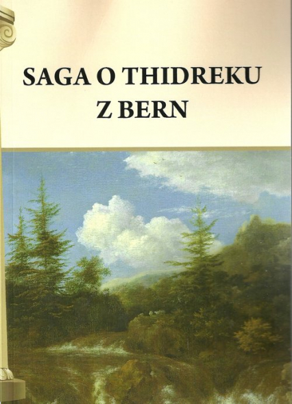 Saga o Thidreku z Bern - Henryk Pietruszczak | okładka