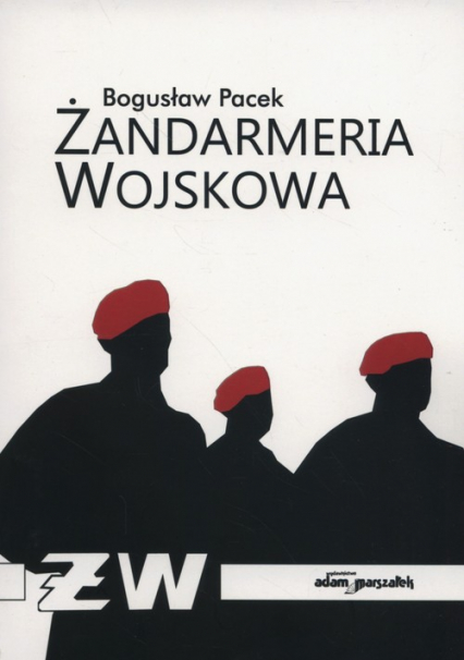 Żandarmeria wojskowa - Bogusław Pacek | okładka