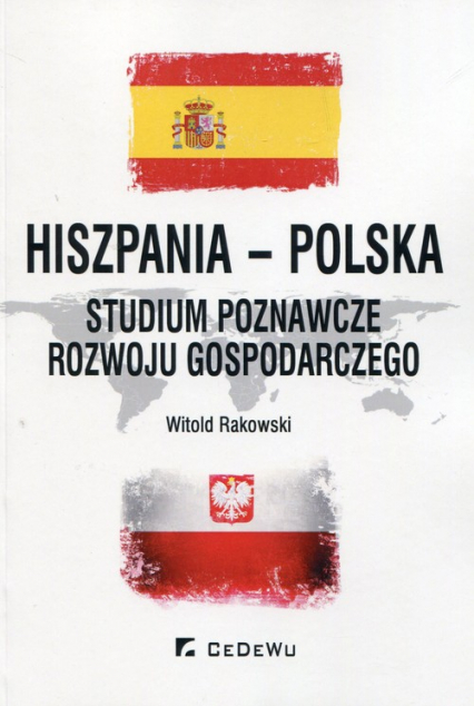 Hiszpania-Polska Studium poznawcze rozwoju gospodarczego - Rakowski Witold | okładka