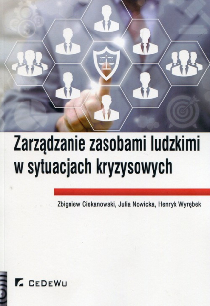 Zarządzanie zasobami ludzkimi w sytuacjach kryzysowych - Nowicka Julia, Wyrębek Henryk | okładka