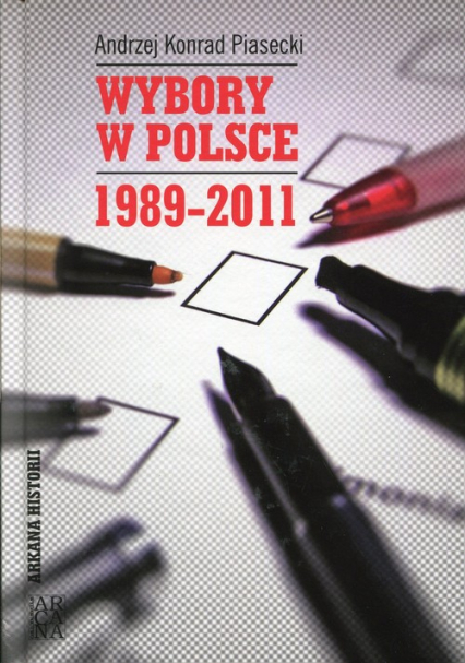 Wybory w Polsce 1989-2011 - Piasecki Andrzej Konrad | okładka