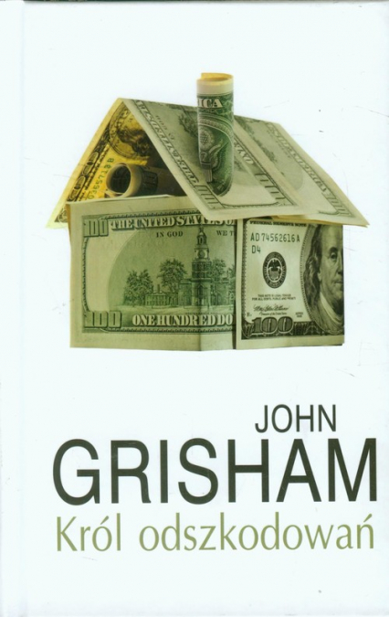 Król odszkodowań - John Grisham | okładka