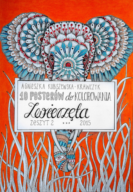 10 posterów do kolorowania 2 Zwierzęta - Agnieszka Kubiszewska-Krawczyk | okładka
