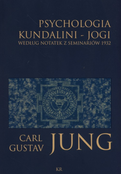 Psychologia kundalini - jogi Według notatek z seminariów 1932 - Jung Carl Gustav | okładka