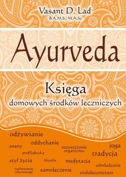 Ayurveda Księga domowych środków leczniczych - Lad Vasant | okładka