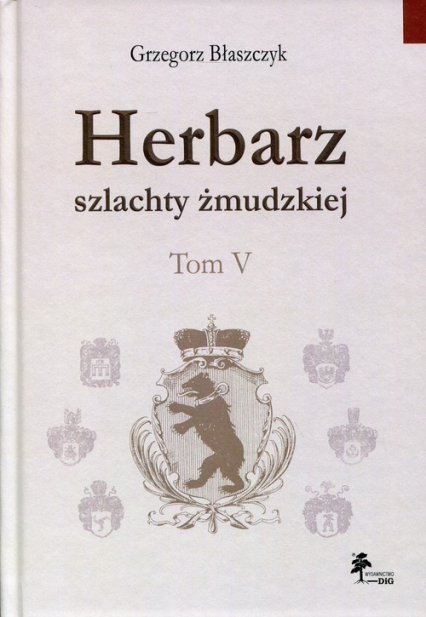Herbarz szlachty żmudzkiej Tom 5 - Grzegorz Błaszczyk | okładka