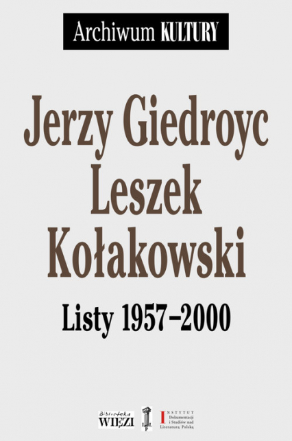Jerzy Giedroyc Leszek Kołakowski Listy 1957-2000 - Giedroyc Jerzy, Leszek Kołakowski | okładka