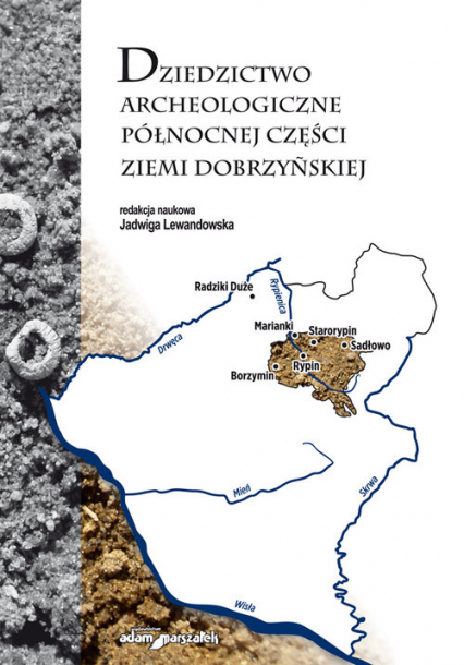 Dziedzictwo archeologiczne północnej części ziemi dobrzyńskiej - (red.) Lewandowska Jadwiga | okładka