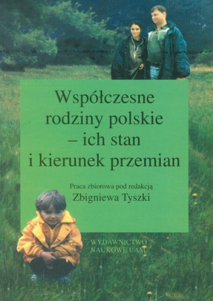 Współczesne rodziny polskie - ich stan i kierunek przemian - Zbigniew Tyszka | okładka