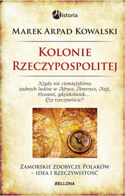 Kolonie Rzeczypospolitej - Kowalski Marek Arpad | okładka